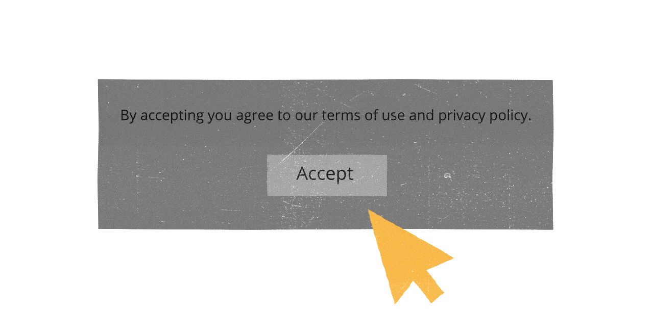 A mouse icon clicking on the accept button for the privacy policy. The text on the image says "By accepting you agree to our terms of use and privacy policy". 